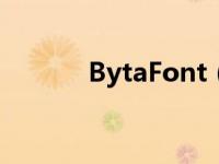 BytaFont（bytafont怎么用）