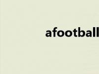 afootballfan的中文 afoot 