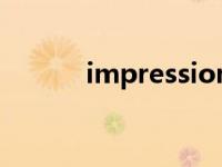 impressionable impression 