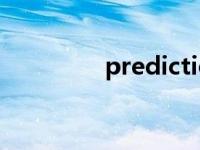 predictions prediction 