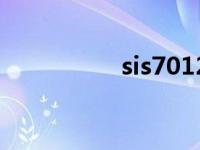 sis7012游戏 sis7012 