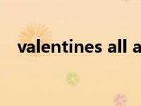 valentines all around翻译 valentines 