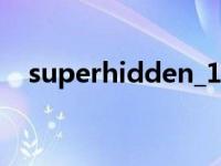 superhidden_10.0.8.4b superhidden 