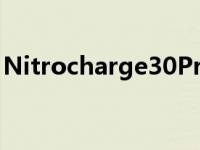 Nitrocharge30Pro小工具便携式充电器评测